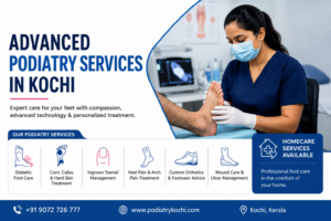 The Ultimate Guide to Professional Foot Care in Kochi